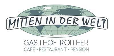 Gasthof Roither „Mitten in der Welt“ Herzogsdorf
